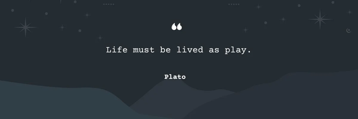 The Playful Life: Benefits and Meaning