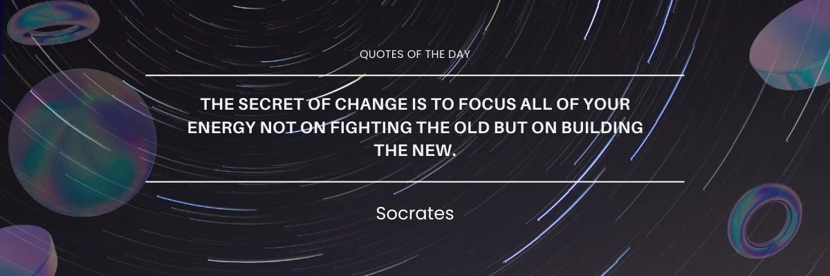How Focusing on Building the New Can Transform Your Life