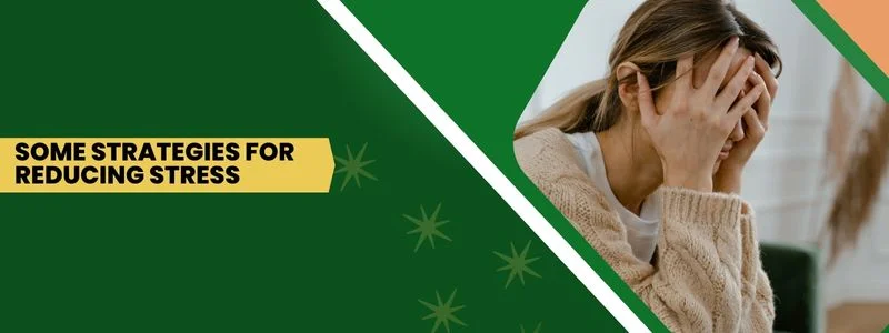 Some Strategies for Reducing Stress