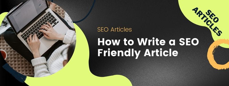 How to Write a SEO Friendly Article